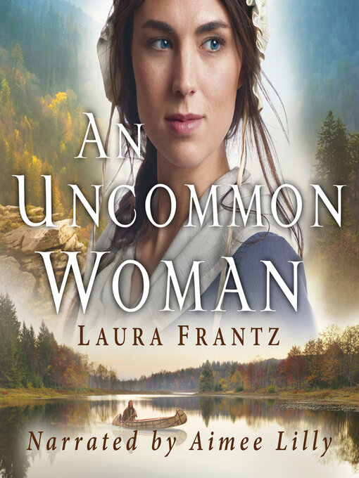 Title details for An Uncommon Woman by Laura Frantz - Available